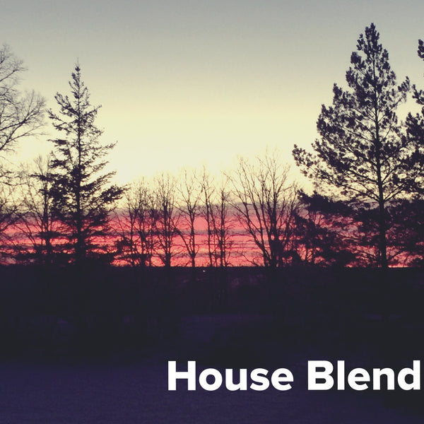 HOUSE BLEND - 12 OZ.